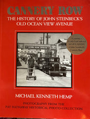 (Signed) Cannery Row: The History of John Steinbeck's Old Ocean View Avenue. By Michael Kenneth Kemp. (2002)