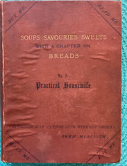 Soups, Savouries, Sweets. By A Practical Housewife (Helen B. Taylor) (1889)
