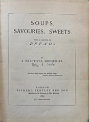 Soups, Savouries, Sweets. By A Practical Housewife (Helen B. Taylor) (1889)