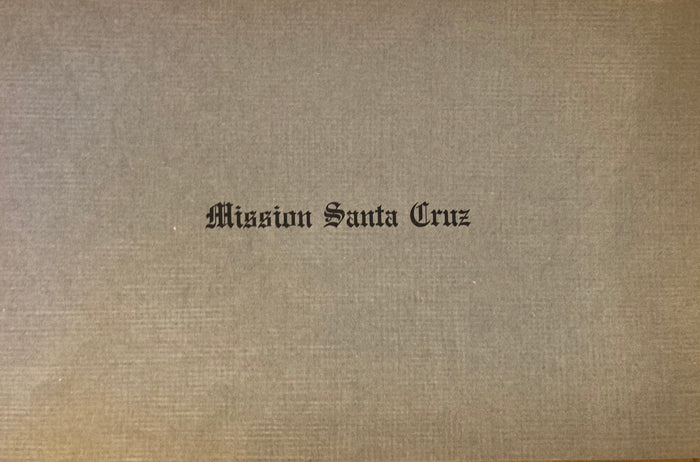 (Signed) {Photograph} Rand-Smith, Frances. Mission Santa Cruz. (N.d., ca. 1916)
