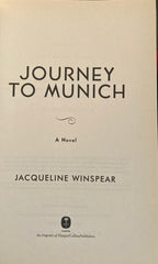 (Signed 1st ed.) Journey to Munich. By Jacqueline Winspear. (2016)