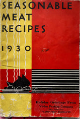 (San Francisco) Seasonable Meat Recipes. Virden Packing Company. (1930)