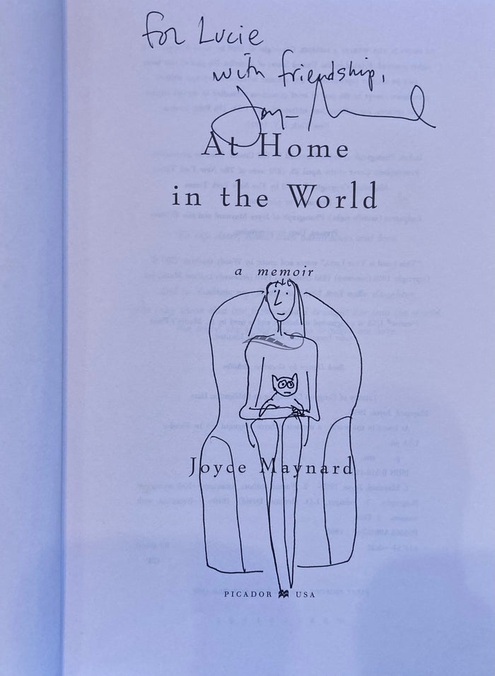 (Inscribed w/ Orig. Drawing) At Home in the World. By Joyce Maynard. (1998) 1st ed.