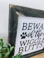 Beware Of Wiggly Butts Dog Sign, 10x10 Dog Sign: Dark Walnut