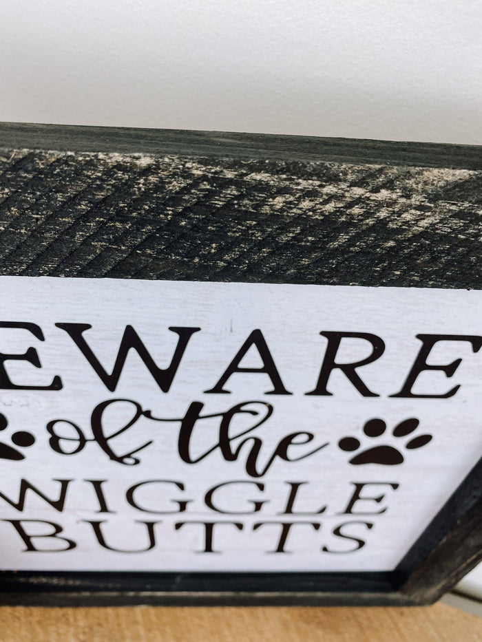 Beware Of Wiggly Butts Dog Sign, 10x10 Dog Sign: Dark Walnut