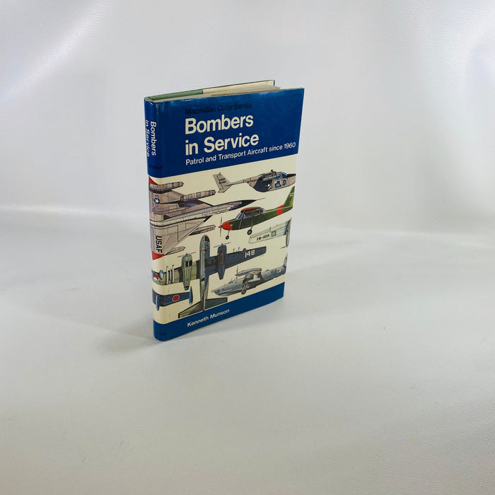 Bombers in the Service Patrol & Transport Aircraft since 1960 byKenneth Munson 1975 Vintage Book