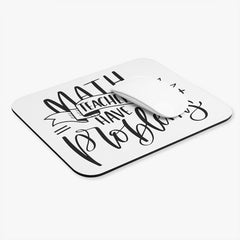 Math Teacher Mouse Pad, Classroom Decor, Teachers Desk Decor, Math Classroom, Math Teachers Have Problems Home Decor